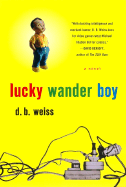 Lucky Wander Boy - Weiss, D B