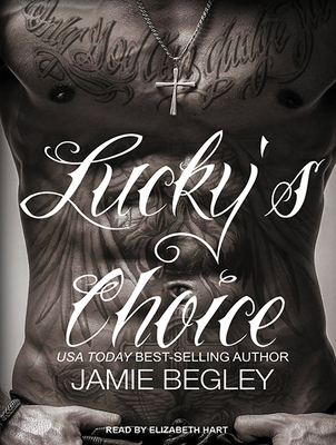 Lucky's Choice - Begley, Jamie, and Hart, Elizabeth (Narrator)
