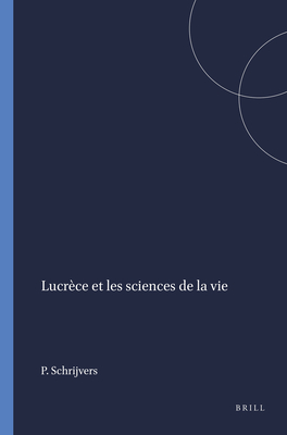 Lucrece Et les Sciences de la Vie - Schrijvers, P H