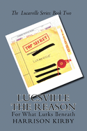 Lucsville The Reason: For What Lurks Beneath