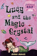 Lucy and the Magic Crystal: Mermaid SOS