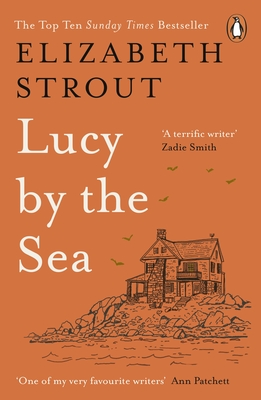 Lucy by the Sea: From the Booker-shortlisted author of Oh William! - Strout, Elizabeth