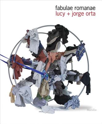 Lucy + Jorge Orta: Fabulae Romanae - Frisa, Maria Luisa