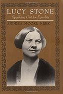 Lucy Stone: Speaking Out for Equality