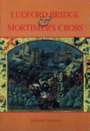 Ludford Bridge and Mortimer's Cross - Hodges, Geoffrey