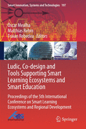 Ludic, Co-design and Tools Supporting Smart Learning Ecosystems and Smart Education: Proceedings of the 5th International Conference on Smart Learning Ecosystems and Regional Development