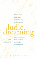 Ludic Dreaming: How to Listen Away from Contemporary Technoculture