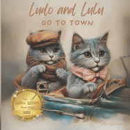 Ludo and Lulu Go to Town