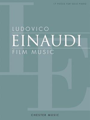 Ludovico Einaudi - Film Music: 17 Pieces for Solo Piano - Einaudi, Ludovico (Composer)