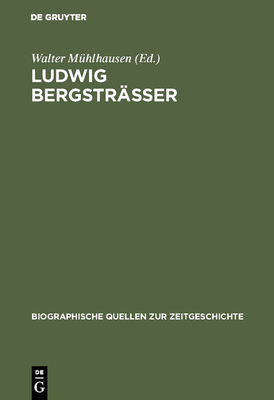 Ludwig Bergstr?sser - M?hlhausen, Walter (Editor)