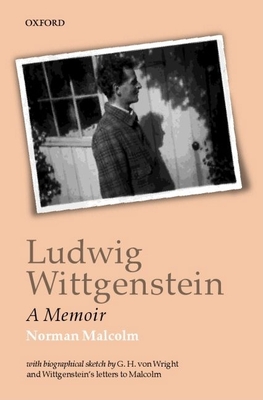 Ludwig Wittgenstein: A Memoir - Malcolm, Norman, and Von Wright, Georg Henrik