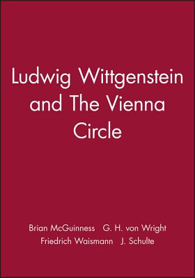 Ludwig Wittgenstein and The Vienna Circle - Von Wright, Georg Henrik