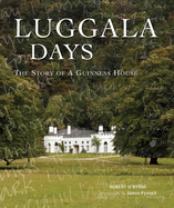 Luggala Days: The Story of a Guinness House