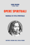 Luigi Blosio, Opere Spirituali: Manuale Di Vita Spirituale