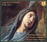 Luigi Boccherini: Stabat Mater - Francois Poly (cello); Herv Douchy (cello); Leonor de Recondo (violin); Les Folies Franoises; Michel Renard (viola);...