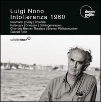 Luigi Nono: Intolleranza 1960 - Achim Rikus (vocals); Anne-Katrin Auch (vocals); Armin Kolarczyk (vocals); Bartholomeus Driessen (vocals);...