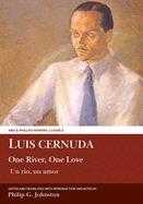 Luis Cernuda: One River, One Love