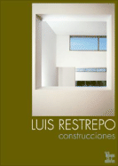 Luis Restrepo: Construcciones