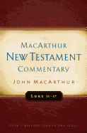 Luke 11-17 MacArthur New Testament Commentary: Volume 9