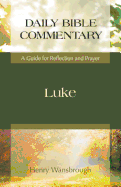 Luke: A Guide for Reflection and Prayer