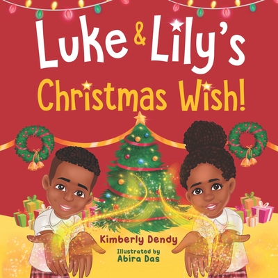 Luke and Lily's Christmas Wish - Dendy, Kimberly