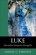 Luke: Storyteller, Interpreter, Evangelist