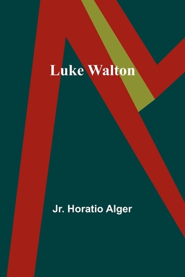 Luke Walton - Alger, Horatio, Jr.