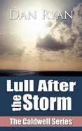 Lull After the Storm: The Caldwell Series