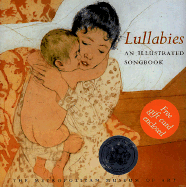 Lullabies: An Illustrated Songbook - Metropolitan Museum of Art, and Kapp, Richard (Editor)