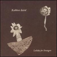 Lullaby for Strangers - Kathleen Baird