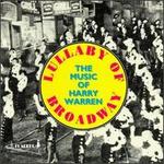 Lullaby of Broadway: The Music of Harry Warren [RCA Victor] - Various Artists