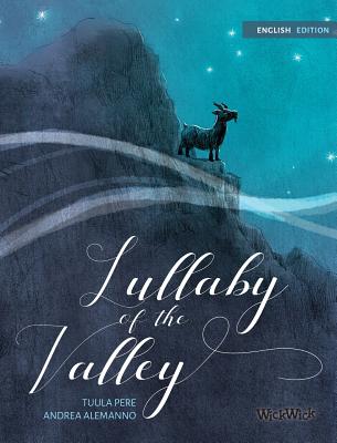 Lullaby of the Valley: Pacifistic book about war and peace - Pere, Tuula, and Korman, Susan (Editor)