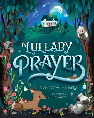 Lullaby Prayer - Bundy, Tamara