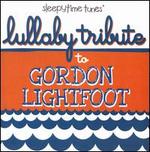 Lullaby Tribute to Gordon Lightfoot