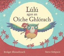 Lulu Agus an Oiche Ghlorach - Bhreathnach, Bridget