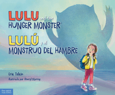 Lulu and the Hunger Monster / Lul Y El Monstruo del Hambre