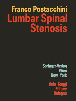 Lumbar Spinal Stenosis - Rauschning, Wolfgang, and Postacchini, Franco, and Perugia, Lamberto (Preface by)