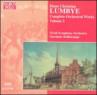 Lumbye: Complete Orchestral Works, Vol. 2 - Tivoli Symphony Orchestra; Giordano Bellincampi (conductor)