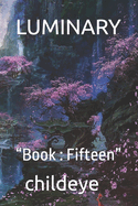 Luminary: "Book: Fifteen"