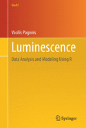 Luminescence: Data Analysis and Modeling Using R