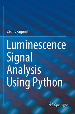 Luminescence Signal Analysis Using Python - Pagonis, Vasilis