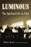 Luminous: The Spiritual Life on Film
