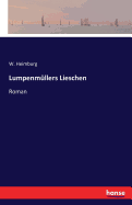 Lumpenmllers Lieschen: Roman