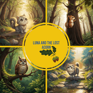 Luna and the lost acorn: a cute story about a little kitten adventures and friendship.