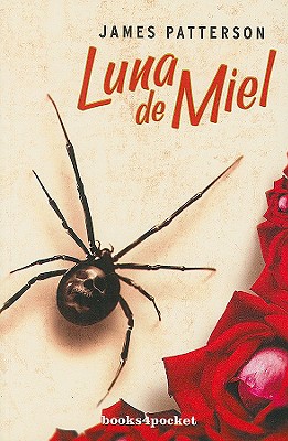 Luna de Miel - Patterson, James, and Roughan, Howard, and Bailo, Isabel Margeli (Translated by)