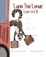 Luna The Lemur: Lost In LA: Luna The Lemur