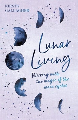 Lunar Living: The Sunday Times Bestseller - Gallagher, Kirsty