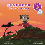 Lunchbox Is On the Case: Episode 3: Lunchbox Goes to Kenya