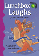 Lunchbox Laughs: A Book of Food Jokes - Ziegler, Mark