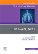 Lung Cancer, Part II, an Issue of Clinics in Chest Medicine: Volume 41-2